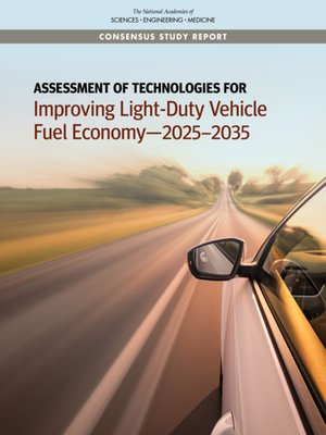 cover image of Assessment of Technologies for Improving Light-Duty Vehicle Fuel Economy?2025-2035